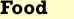Food
